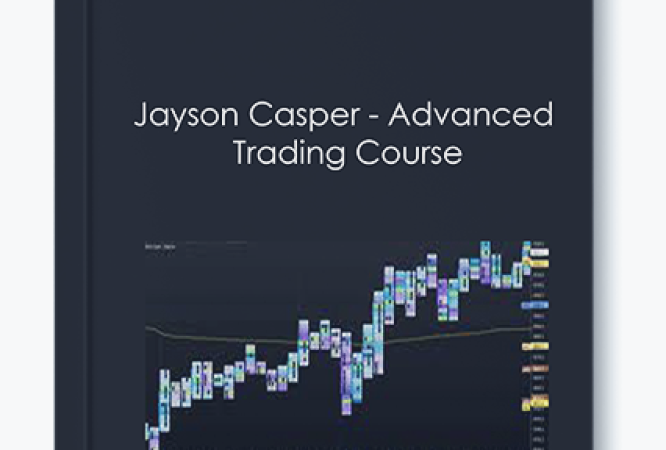 Jayson Casper - Advanced Trading Course for In-Depth Market Analysis and Trading Skills