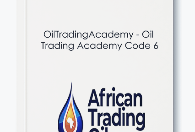 Oil Trading Academy - Code 6 Strategy for Effective Oil Market Analysis and Trading Techniques