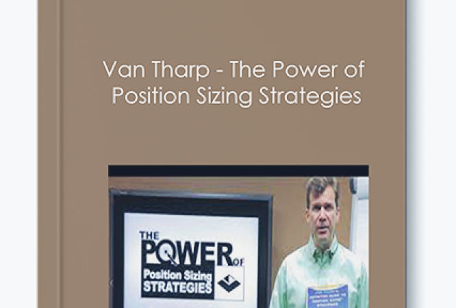 Van Tharp The Power of Position Sizing Strategies